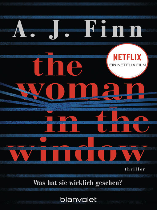 Title details for The Woman in the Window--Was hat sie wirklich gesehen? by A. J. Finn - Available